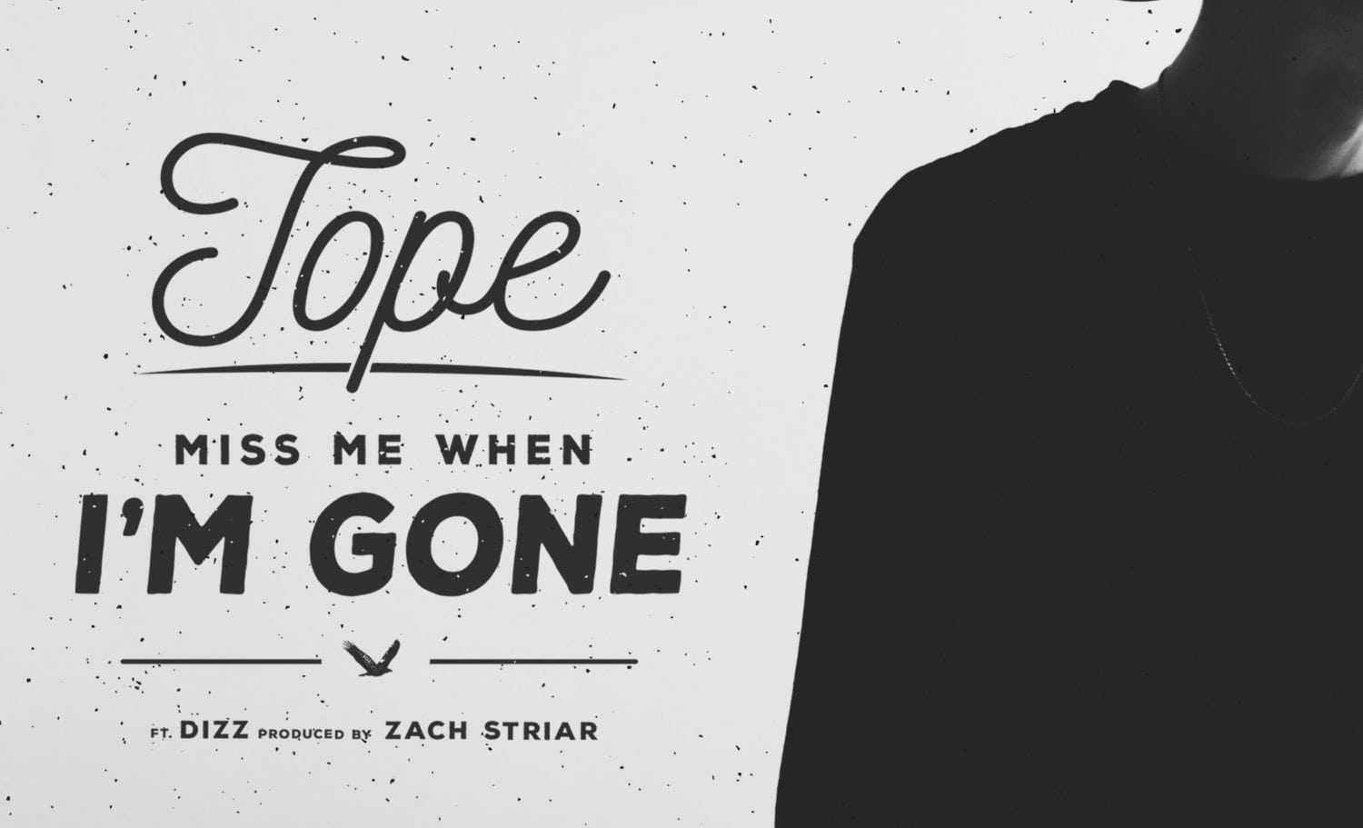 TOPE - Miss Me When Im Gone ft. Dizz