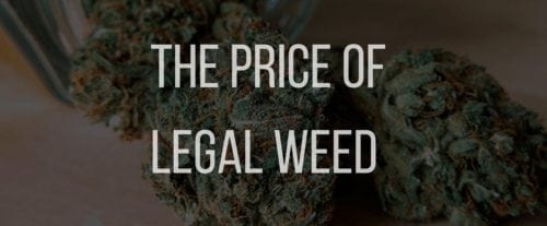 Why Legal Weed Prices Are Higher
