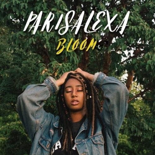 Parisalexa Releases New Soulful R&B EP "Bloom"