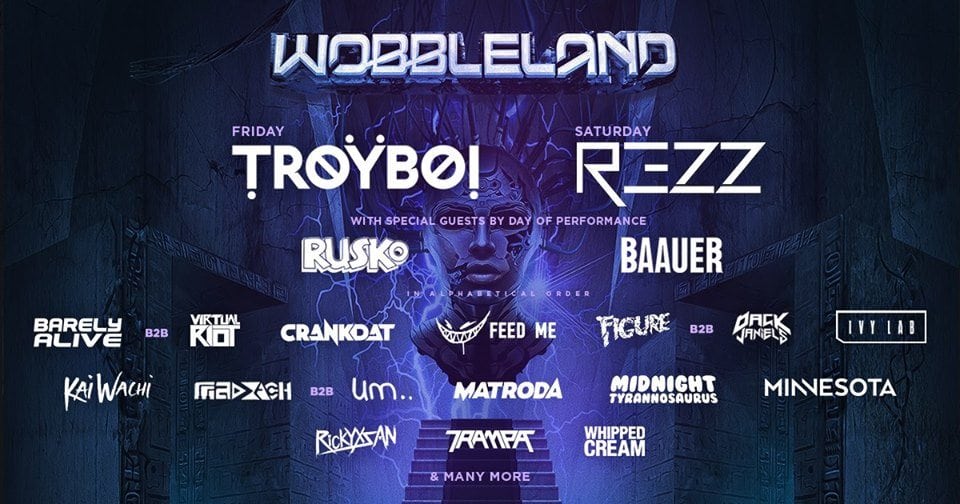 Wobbleland 2018 Brings in REZZ, Troyboi, and More - Includes Festival Mix Feat. Blood Klotz