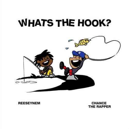 Reeseynem And Chance The Rapper Drop New Visual For "What's The Hook"