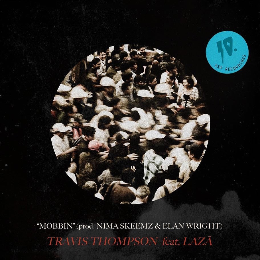 10Deep Exclusive Single Release: Travis Thompson "Mobbin" Feat. Laza