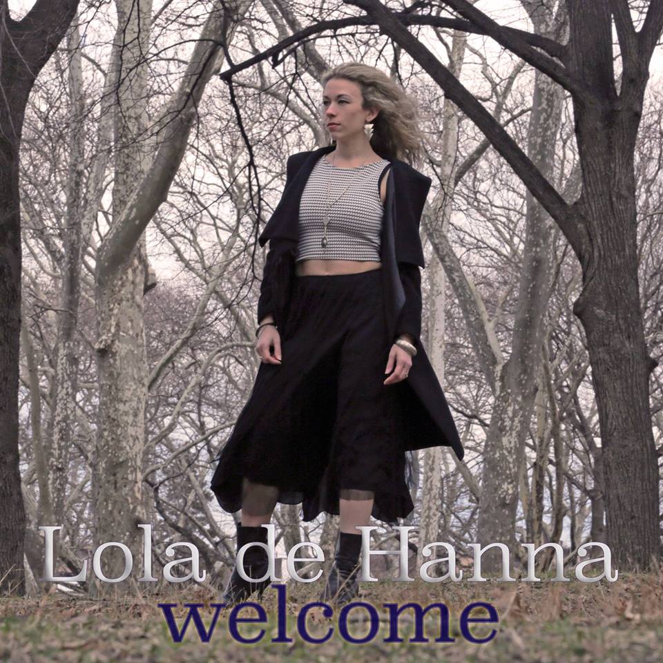 Lola de Hanna Releases Deeply Emotional New EP Titled "Welcome"