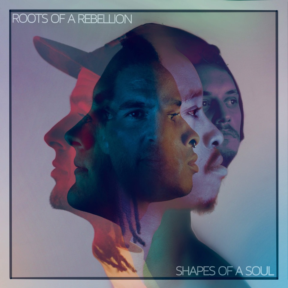 Roots Of A Rebellion Shines Their Light With New Album "Shapes Of A Soul"