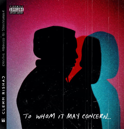 Clemm Rishad Comes Out Swinging With First Project Of 2020 'To Whom It May Concern'