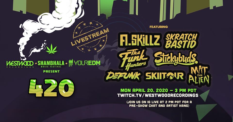 Shambhala Music Festival, Westwood Recordings, and Your EDM Hosting 420 Live Stream Featuring 7 High Quality Artists