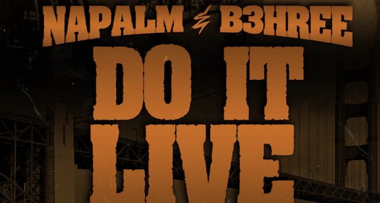 Take A Trip To The Bay With Napalm, San Quinn, and B3hree On "Do It Live"