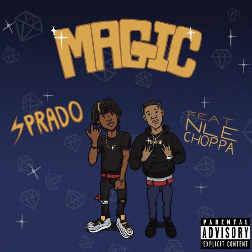 Sprado Releases A Spellbinding New Music Video For "MAGIC" Feat. NLE Choppa