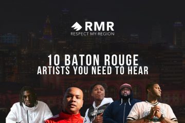 10 Baton Rouge Hip-Hop Artists You Should Be Following Right Now
