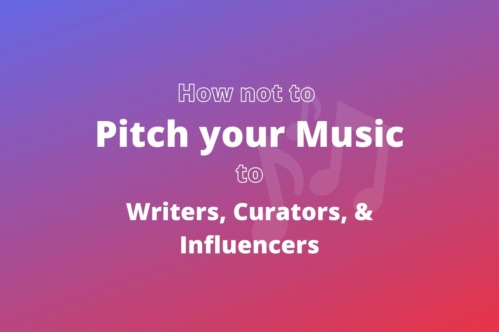 artists pitch music to bloggers, influencers, curators