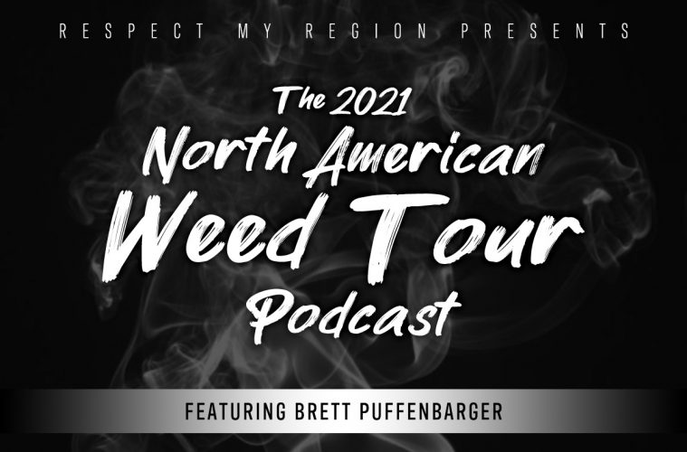 Respect My Region Kicks Off The North American Weed Tour With First Podcast Episode Featuring Cannabis Business Specialist Brett Puffenbarger