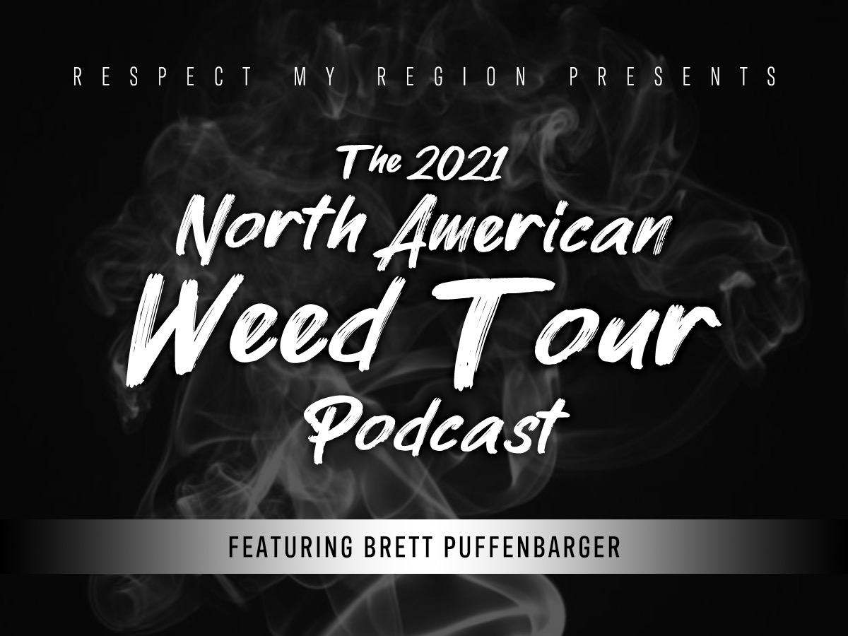 Respect My Region Kicks Off The North American Weed Tour With First Podcast Episode Featuring Cannabis Business Specialist Brett Puffenbarger