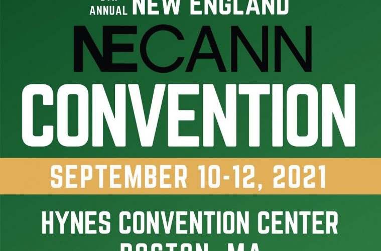 NECANN Boston 2021 is New Englanders’ Chance to Get Further Involved in the Cannabis Industry