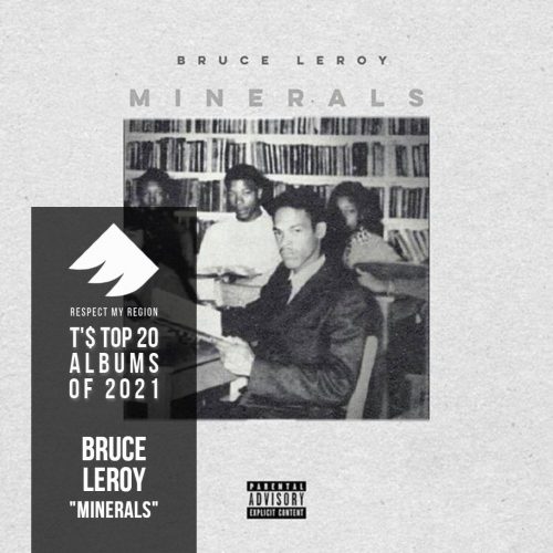 top 20 albums of 2021: bruce leroy, minerals