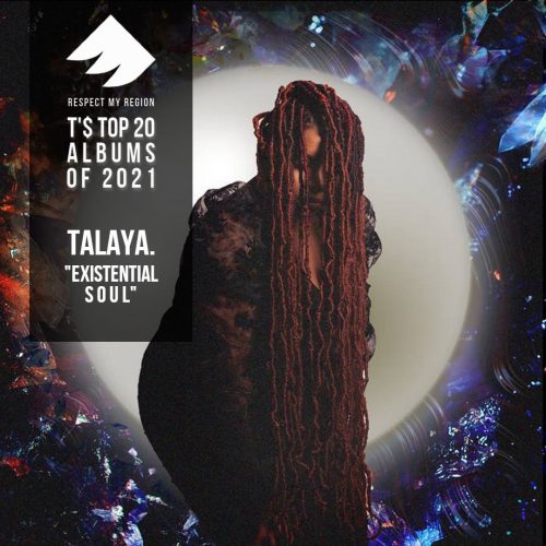 top 20 albums of 2021: talaya, existential soul