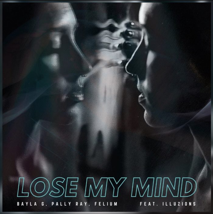 Lose My Mind by Felium Bayla G Pally ray