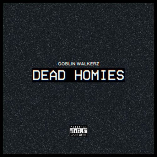 GoblinWalkerz Are Stretching The Limits Of Hip-Hop With Experimental Sounds On Their Track "Dead Homies"