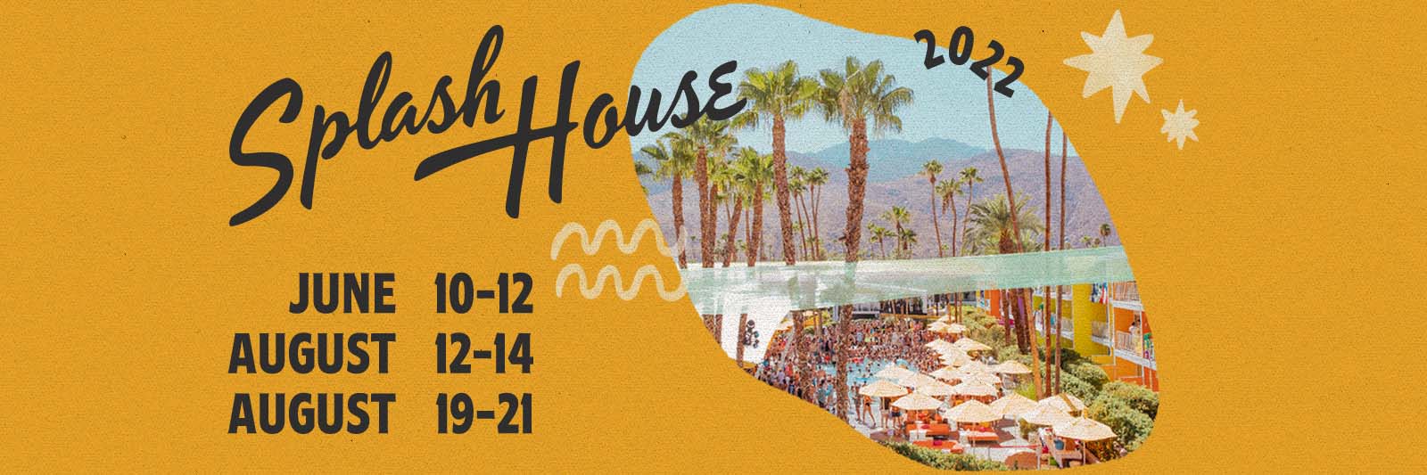 Splash House Hosts Three Festival Weekends This Summer At Multiple Palm Springs Resorts 
