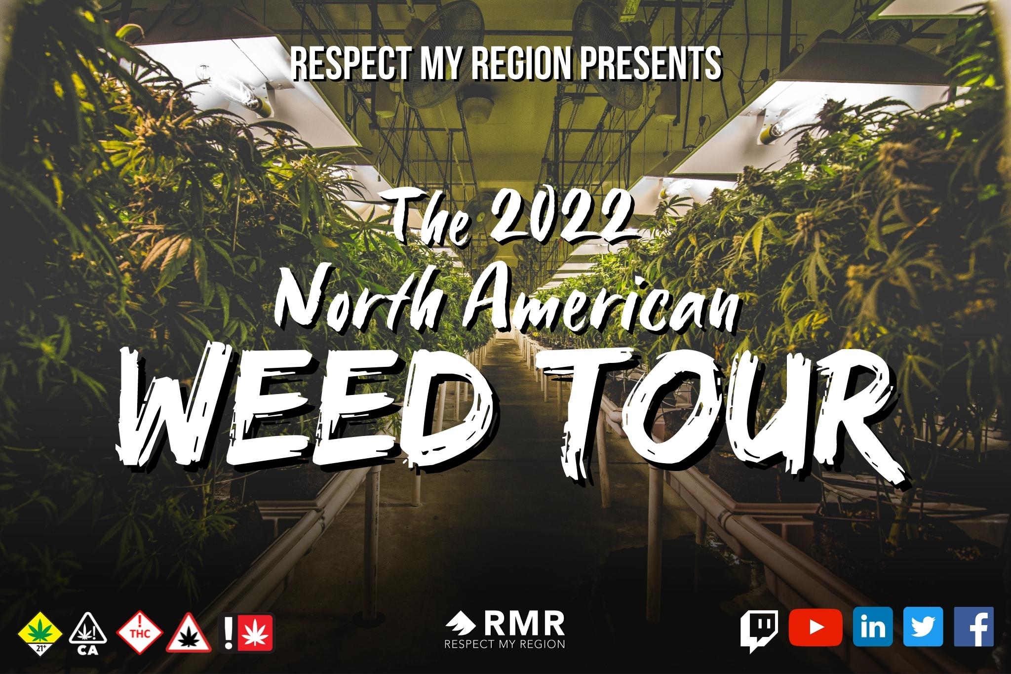 The Respect My Region 22 North American Weed Tour