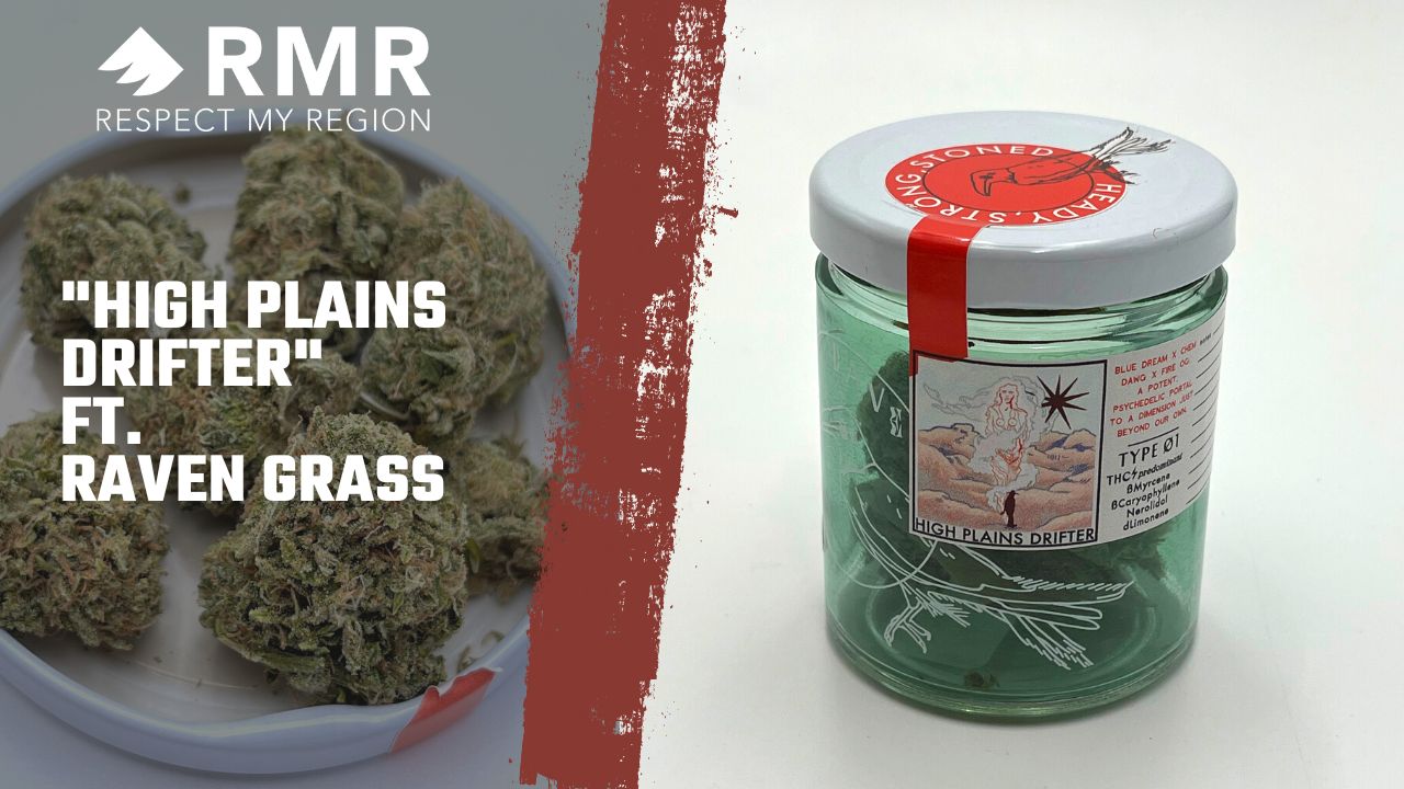 High Plains Drifter Strain Review SativaDominant Hybrid