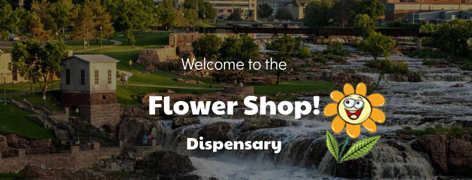 The Flower Shop Dispensary South Dakota's First Medical Cannabis Store