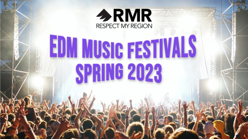 edm music festivals spring 2023