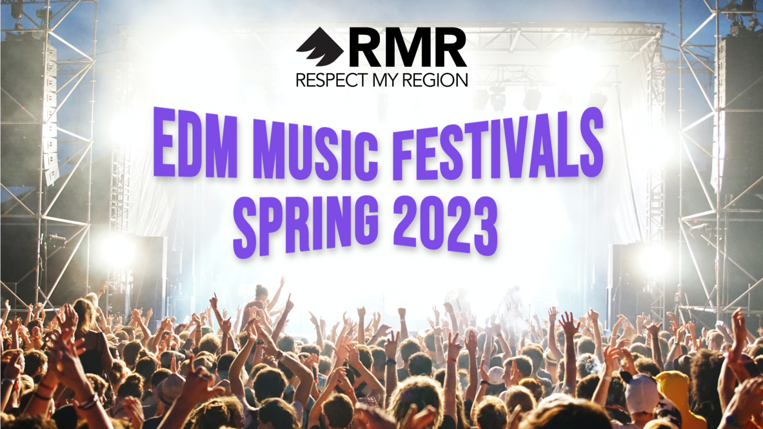 EDM Music Festivals To Attend Across North American Spring 2023