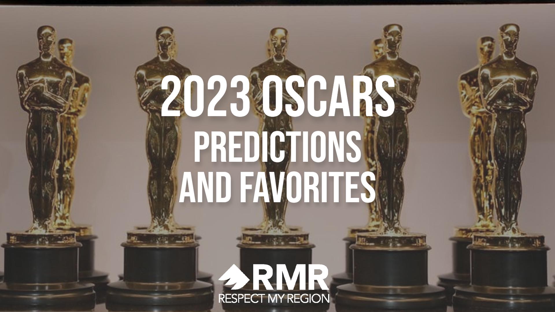 2023 Oscars Predictions Looking At Academy Favorites In Each Category