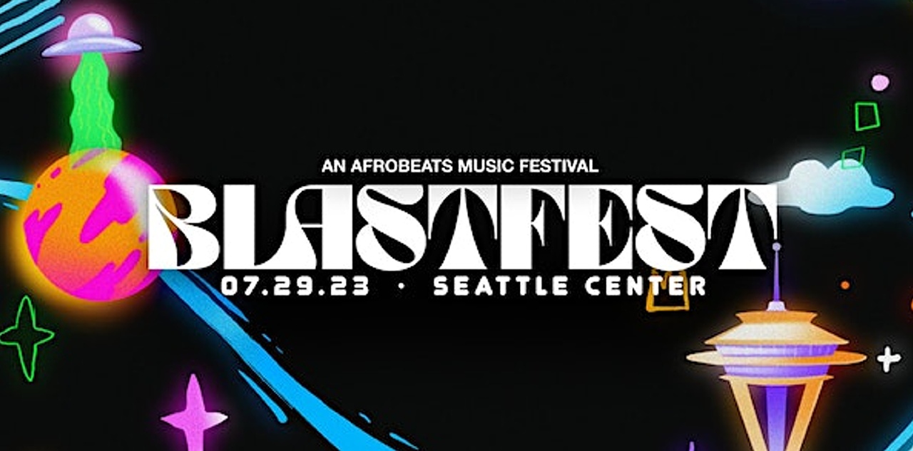 BLASTFEST Celebrates Afrobeats and African Culture With New Festival at Seattle Center