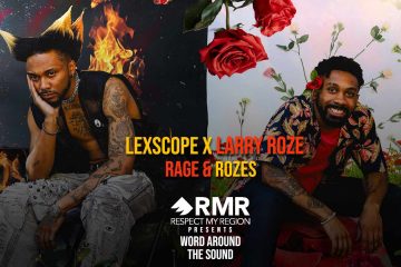 Larry Roze and Lexscope Latest Project "RAGE & rozes" Expresses Duality in Relationships | Word Around the Sound